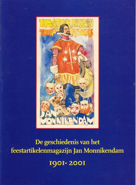 Groskamp.  Jan - De geschiedenis van het feestartikelenmagazijn Jan Monnikendam 1901-2001