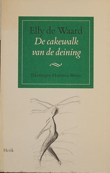 WAARD, Elly de. - De cakewalk van de deining. Tekeningen Marietine Birnie