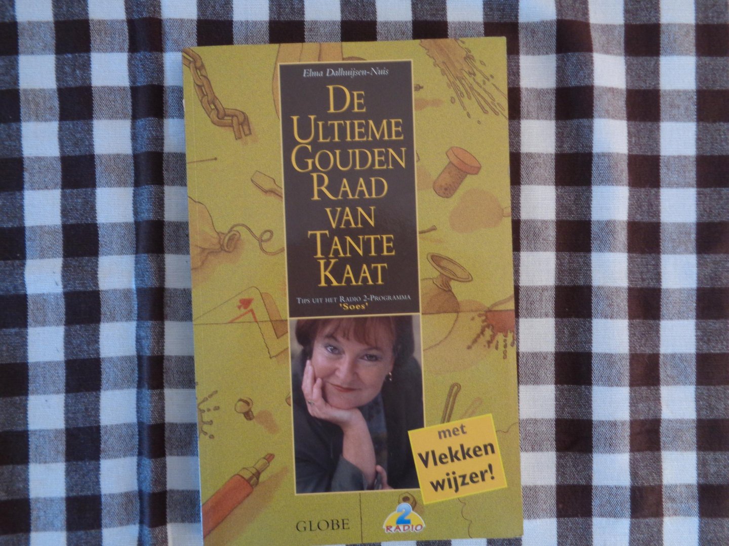 Dalhuijsen-Nuis, E. - De ultieme gouden raad van tante Kaat + vlekkenwijzer / druk 3