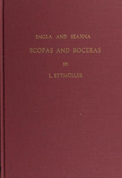 Ettmüller, L. (ed.). - Engla And Seaxna, Scôpas And Bôceras. Anglosaxonum poëtae atque scriptores prosaici, quorum partim integra opera, partim laca selecta