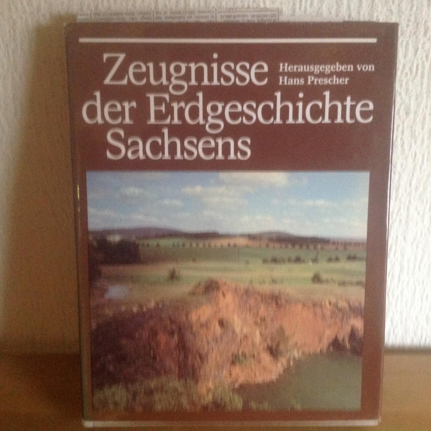 Hans prescher - Zeugnisse der Erdgeschichte Sachsens