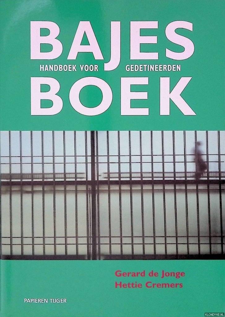 Jonge, Gerard de & Hettie Cremers - Bajesboek: handboek voor gedetineerden