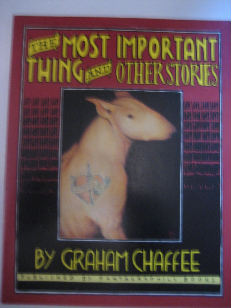 Graham Chaffee - The most important thing and other stories