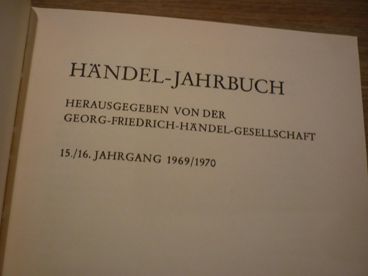 Händel; Georg Friedrich (1685–1759) - Jahrbuch 15./16 Jahrgang 1969/70; herausgegeben von der Georg Friedrich Handel-Gesellschaft