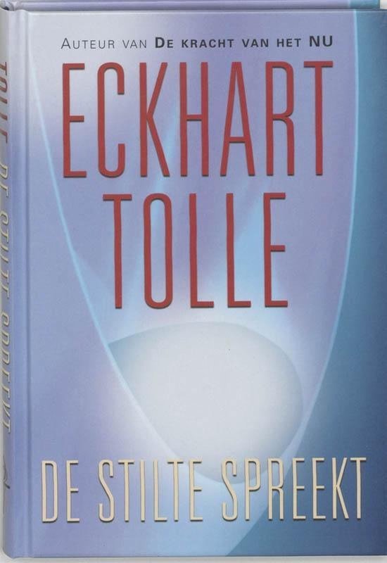 Tolle, Eckhart - De stilte spreekt