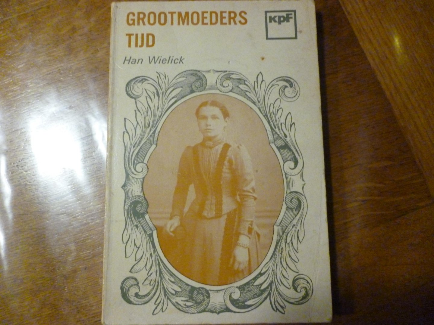 Wielick Han - Grootmoeders tijd