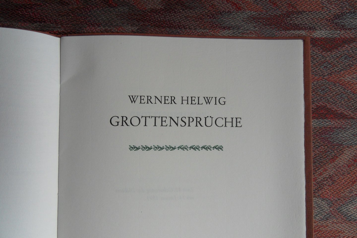 Helwig, Werner. - Grottensprüche. [ Genummerde oplage 102 / 150 ].