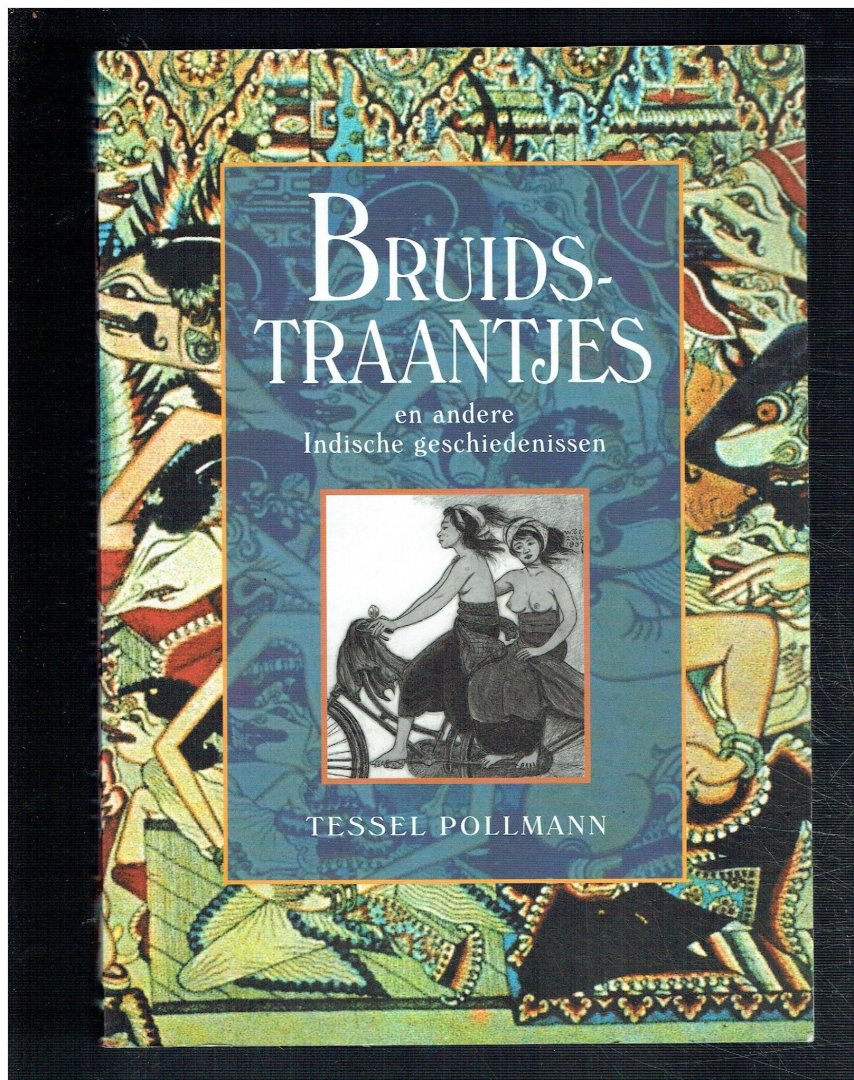 Pollmann, Tessel - Bruidstraantjes en andere Indische geschiedenissen / druk 1