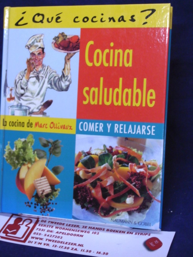 Ollivaux, Marc - Cocina saludable ; comer y relajarse / ? Qué cocinas? ( Spaanstalig)