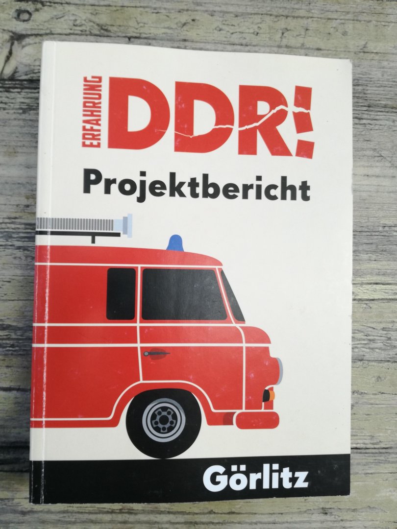  - Erfahrung DDR! Projektbericht / Görlitz