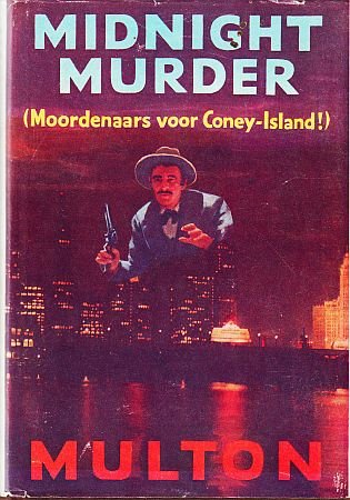 MULTON, Edward - Midnight Murder! (Moordenaars voor Coney-Island!)