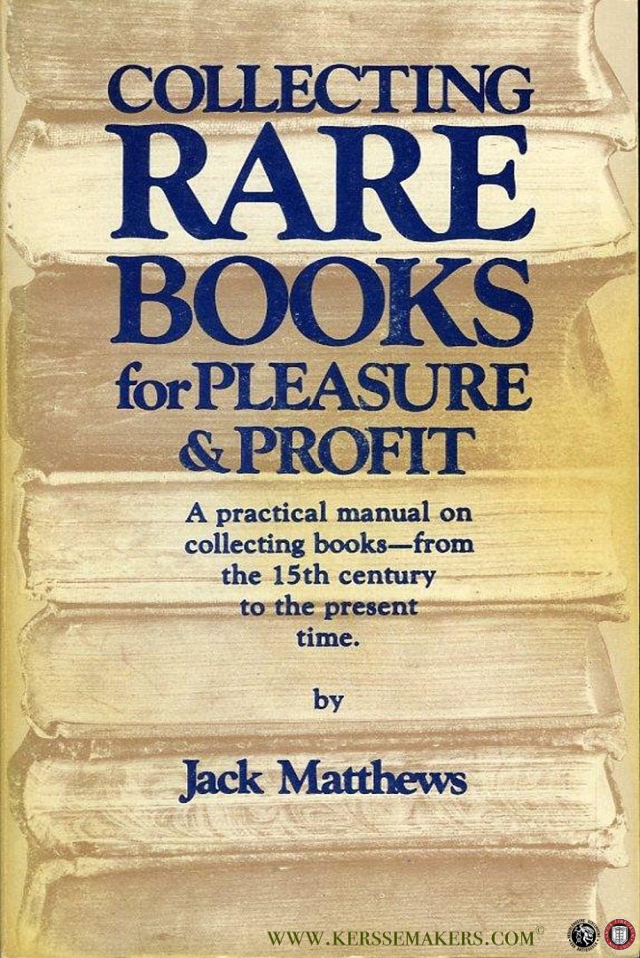 MATTHEWS, Jack - Collecting Rare Books for Pleasure and Profit.