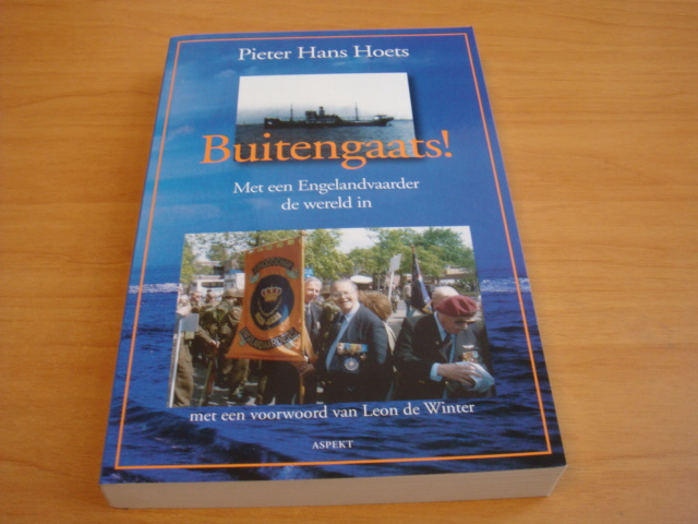 Hoets, Pieter Hans - Buitengaats! - Met een Engelandvaarder de wereld in Hoets, Pieter Hans - Buitengaats! - Met een Engelandvaarder de wereld in