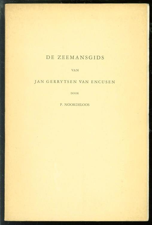 P. Noordeloos - De zeemansgids van Jan Gerrytsen van Encusen