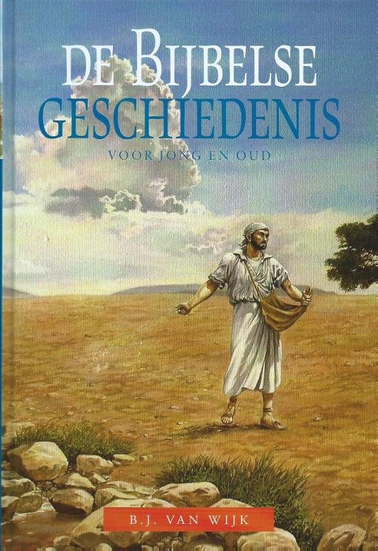 B.J. van Wijk - De bijbelse geschiedenis