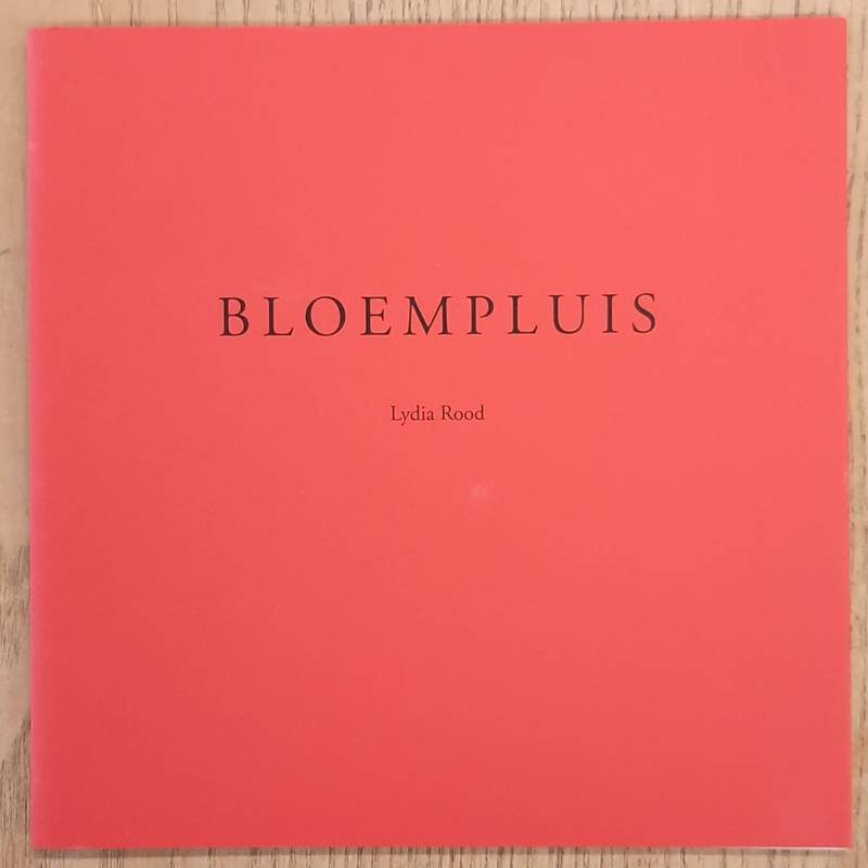 ROOD, LYDIA. - Bloempluis.