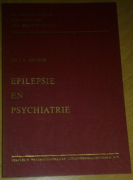 Bruens, Dr. J. H. - Epilepsie en psychiatrie