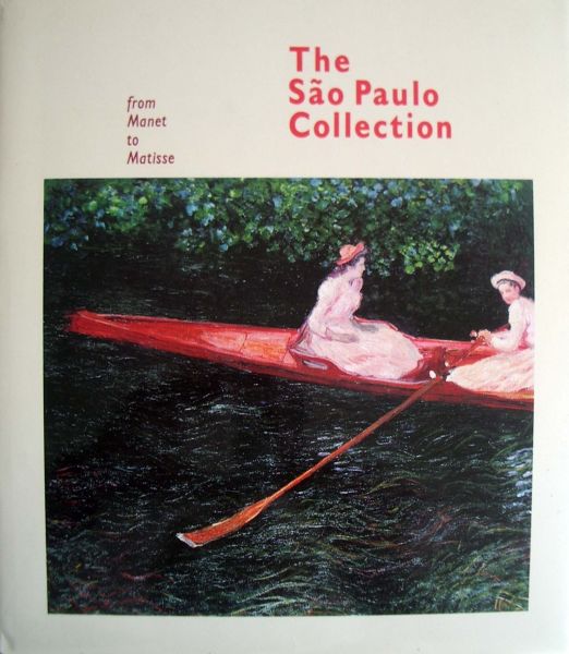 Ettore Camesasca - The Sao Paulo Collection from Manet to Matisse