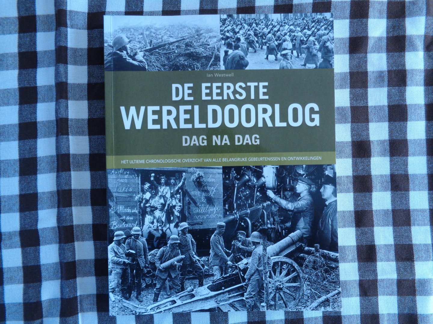 ian westwell - de eerste wereldoorlog dag na dag