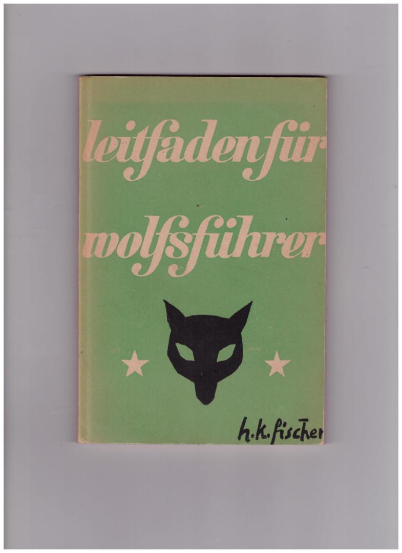 Fischer, H.K. - Leitfaden für Wolfsführer