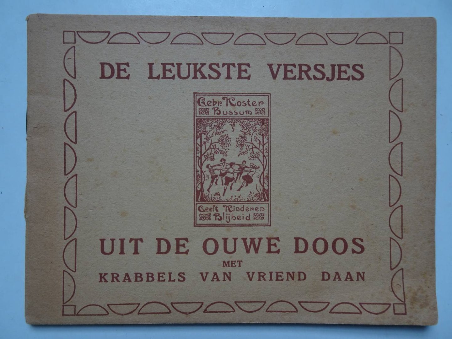 Vriend Daan. - De leukste versjes uit de ouwe doos met krabbels van vriend Daan.