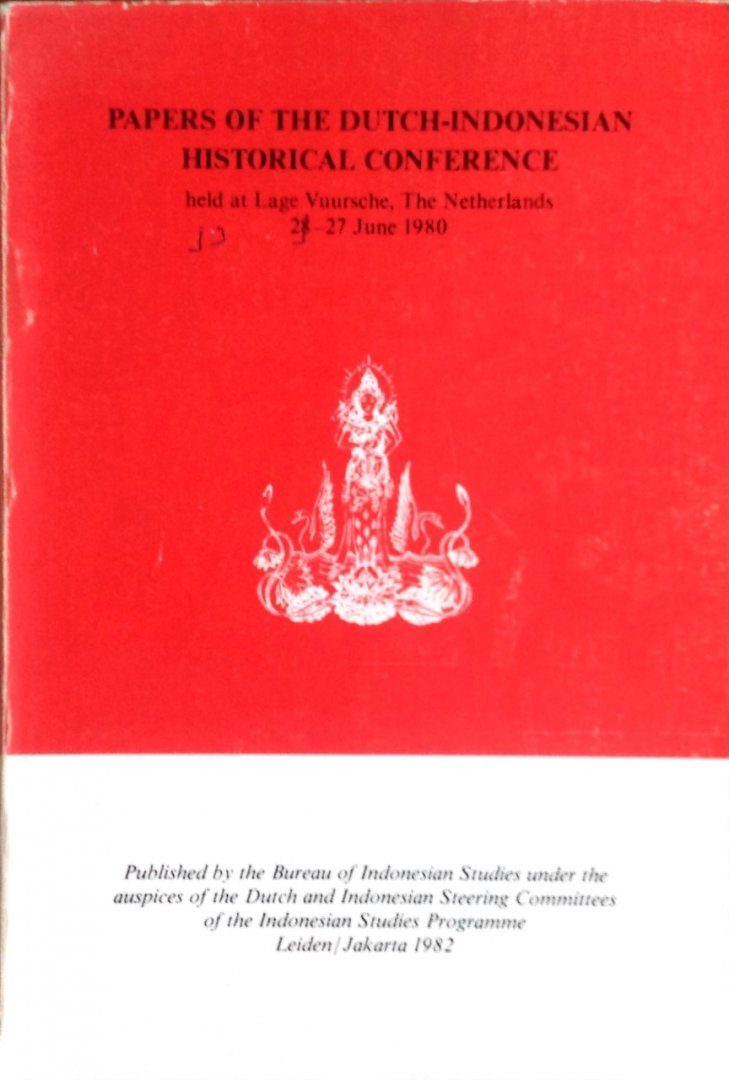  - Papers of the Dutch-Indonesian historical conference held at Lage Vuursche the Netherlands