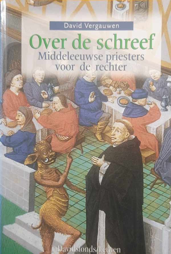 VERGAUWEN David - Over de schreef - middeleeuwse priesters voor de rechter