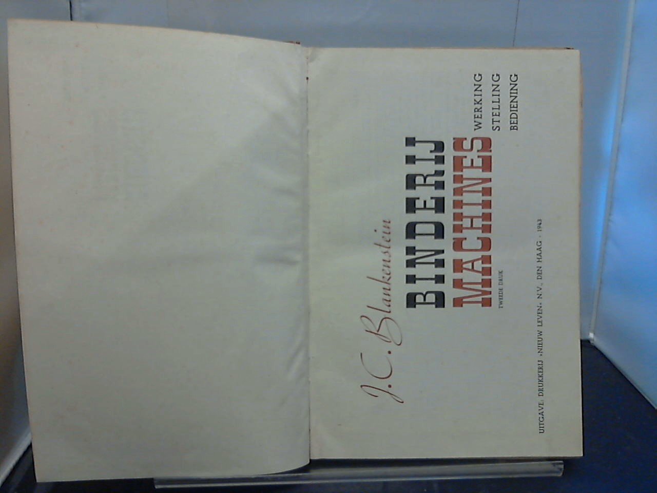 Blankenstein J.C. - Binderij Machines, Werking - Stelling - Bediening, tweede druk
