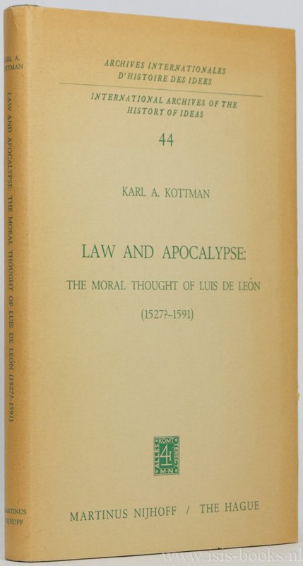 LUIS DE LEÓN, KOTTMAN, K.A. - Law and apocalypse: the moral thought of Luis de León (1527? - 1591).