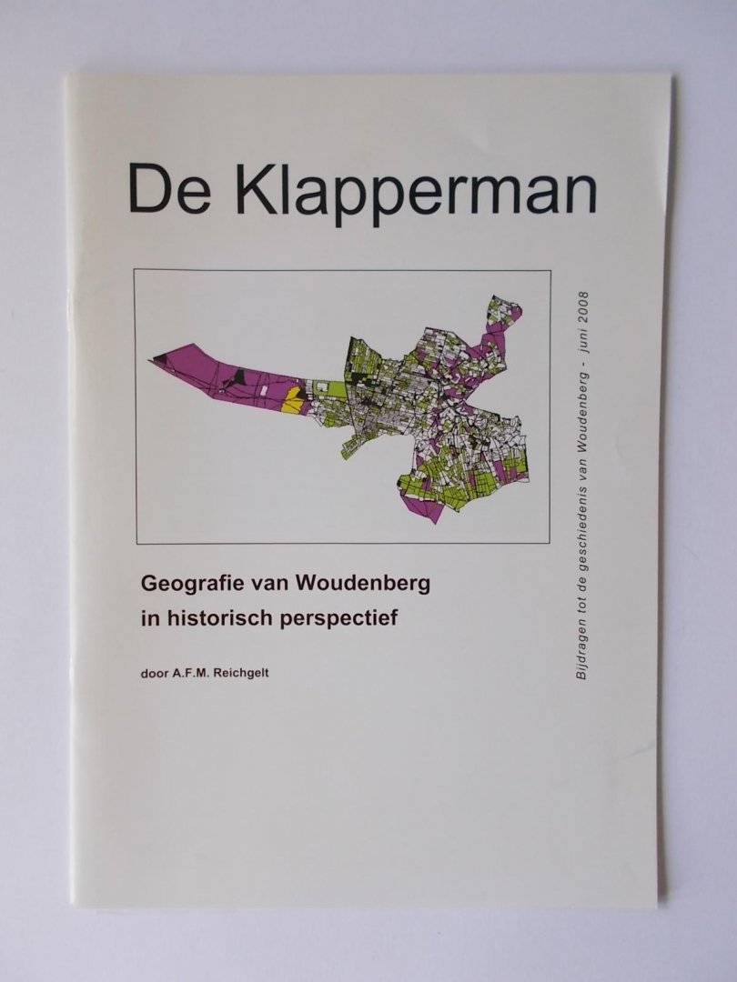 Reichgelt, Drs. A.F.M. - WOUDENBERG - Geografie van Woudenberg in historisch perspectief