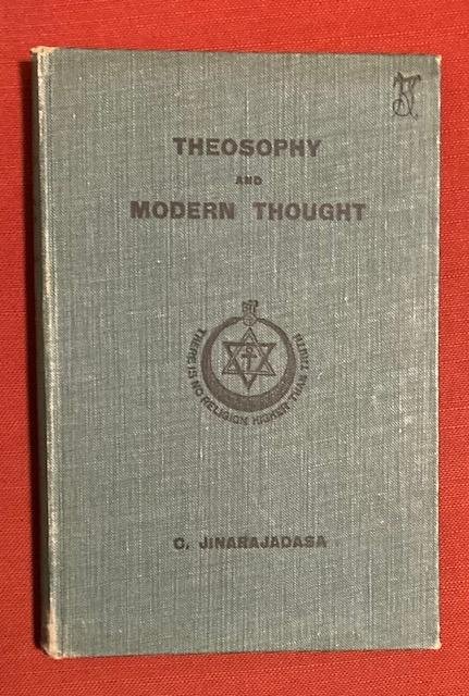 Jinarajadasa, C. - Theosophy and modern thought : four lectures