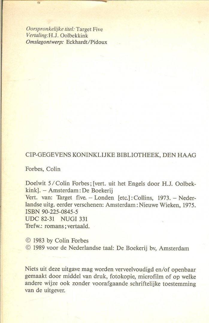 Forbes, Colin . Vertaling H.J. Oolbekkink  Omslagontwerp  Eckhardt  - Pidoux - Doelwit 5