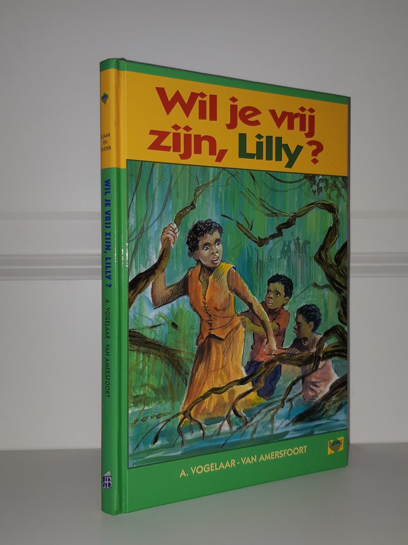 Vogelaar-van Amersfoort, A. - Wil je vrij zijn, Lilly?