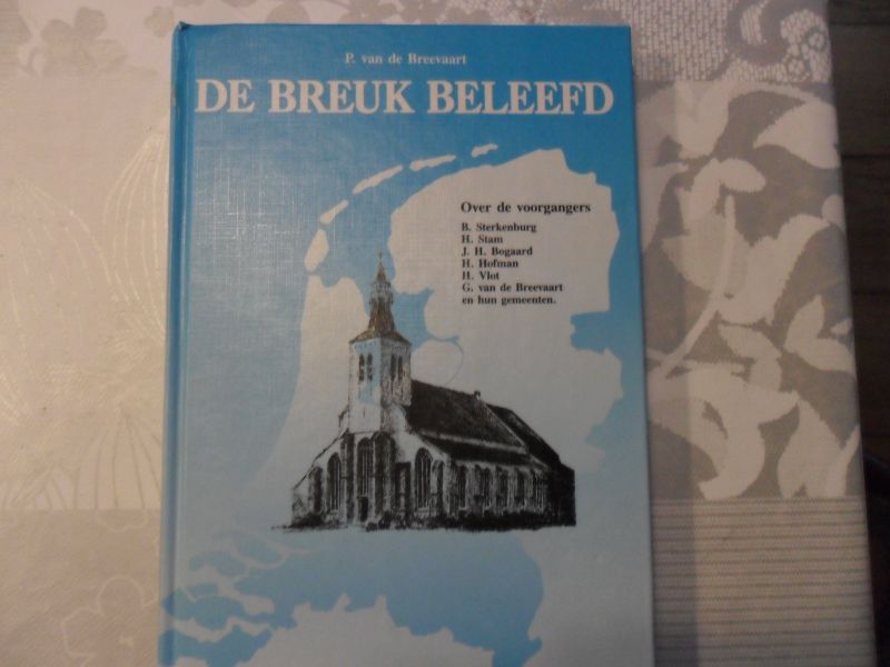 Breevaart P. van de - De breuk beleefd