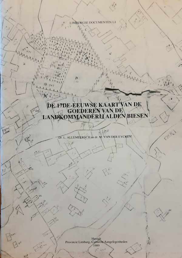 ALLEMEERSCH L. Dr., VAN DER EYCKEN M. - De 17de-eeuwse kaart van de goederen van de landkommanderij Alden Biesen