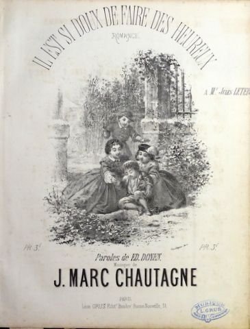 Chautagne, J. Marc: - Il est si doux de faire des heureux. Romance. Paroles de Ed. Doyen