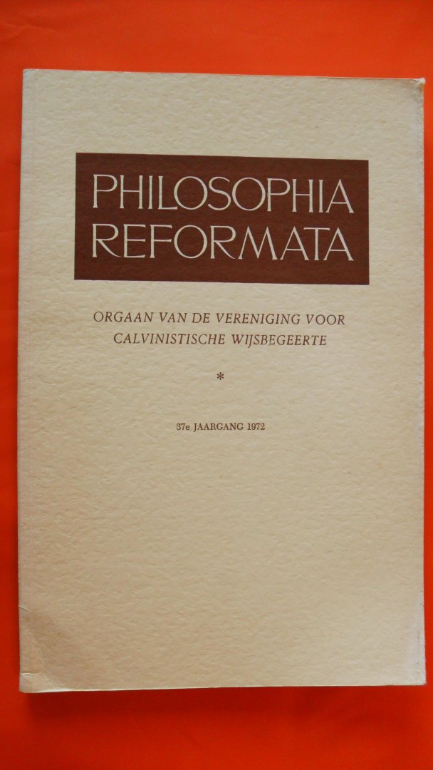Redactie - Philosophia Reformata ( orgaan van de ver. voor Calvinistische Wijsbegeerte)