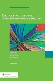 Kroeze, M.J., Timmerman, L., Wezeman, J.B. - De kern van het ondernemingsrecht