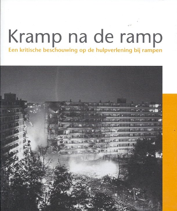 SONJA LEFERINK - Kramp na de ramp -Een kritische beschouwing op de hulpverlening bij rampen