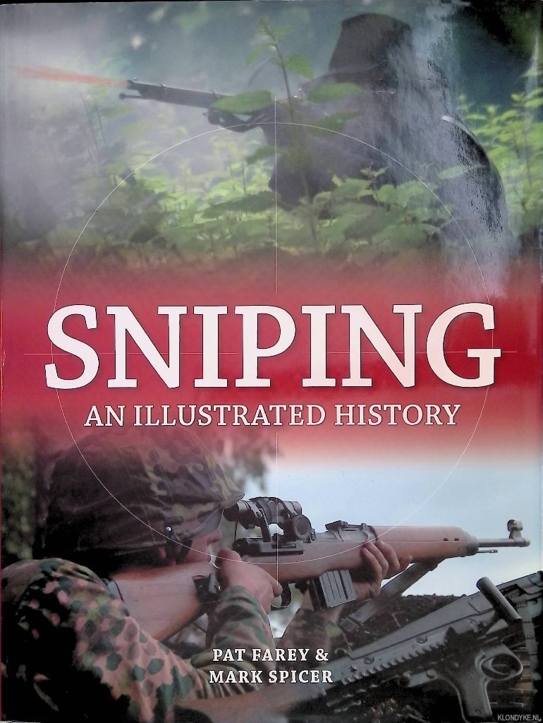 Spicer, Mark & Pat Farey - Sniping: An Illustrated History
