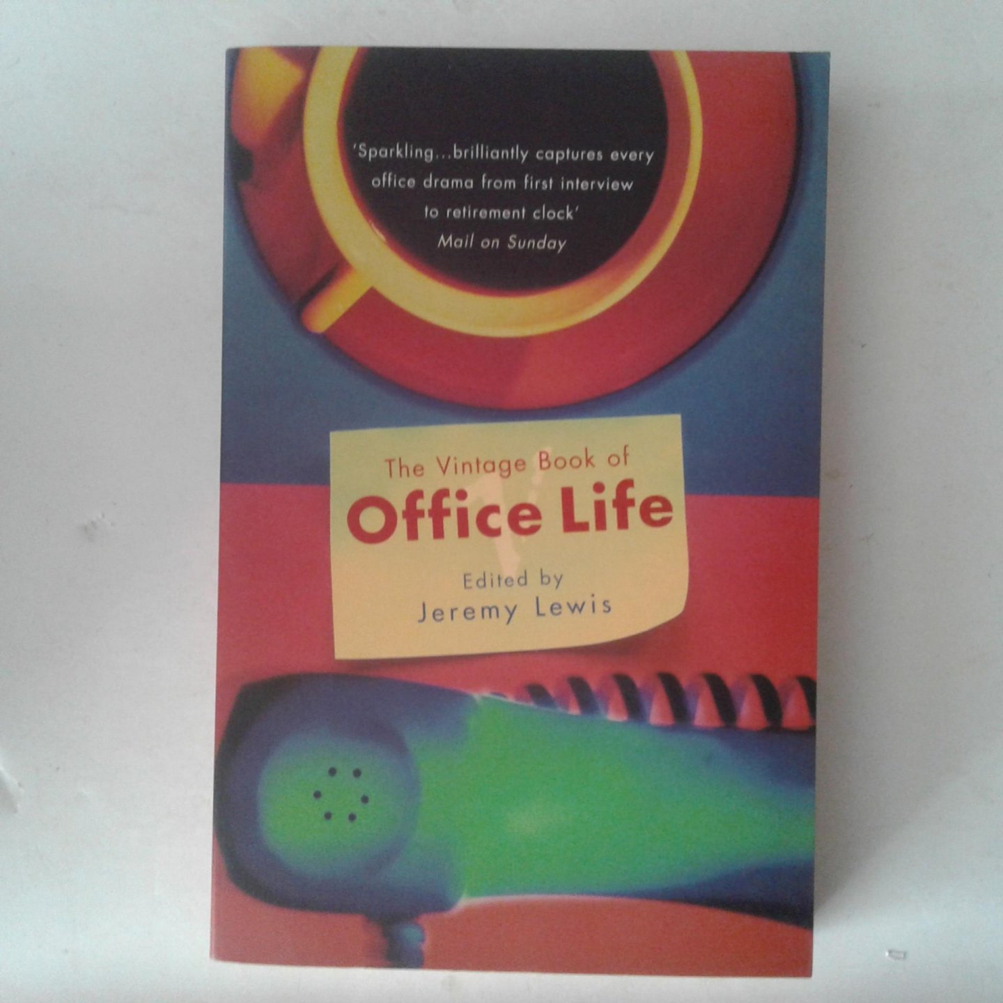 Lewis, Jeremy - The Vintage Book of Office Life