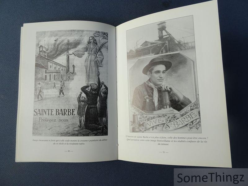 Mahieu, Raymond G. W. - Mineurs au Borinage. Mineurs d'ici et d'ailleurs. Nombreux documents exceptionnels, photo's inédites, cartes postales anciennes.