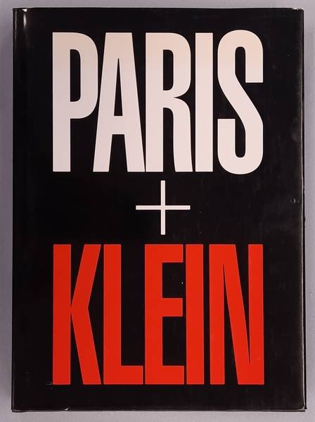 KLEIN, WILLIAM. - Paris + Klein.