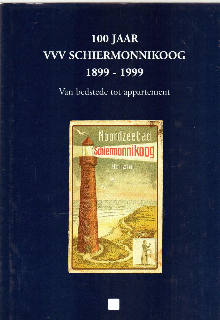 VVV Schiermonnikoog - 100 jaar VVV Schiermonnikoog       van bedstede tot Appartement