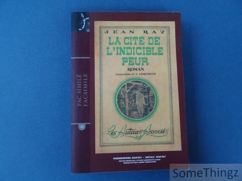 Jean Ray - John Flanders / Huftier, Arnaud et Verbrugghen, André [edit.] - La cité de l'indicible peur. [n° 34 de 200 exemplaires.]