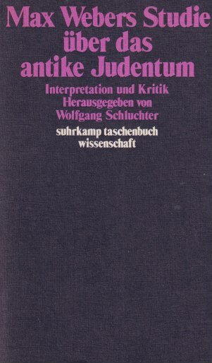 Schluchter, Wolfgang (Herausg.) - Max Webers Studie u?ber das antike Judentum. Interpretation und Kritik