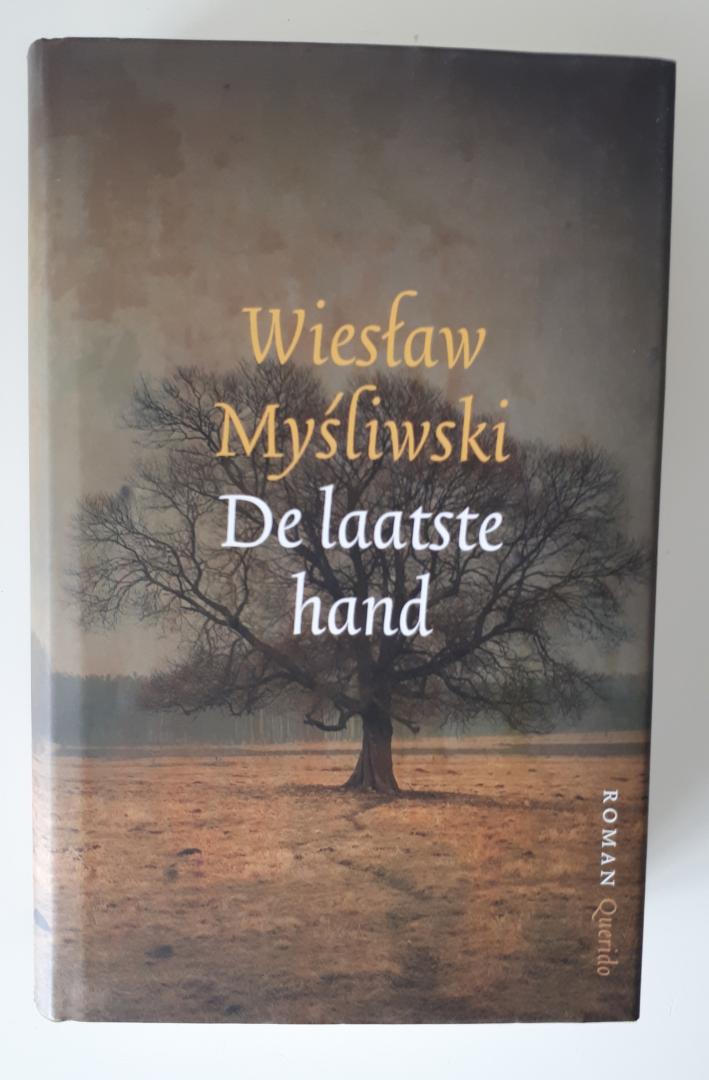 Mysliwski, Wieslaw - De Laatste Hand