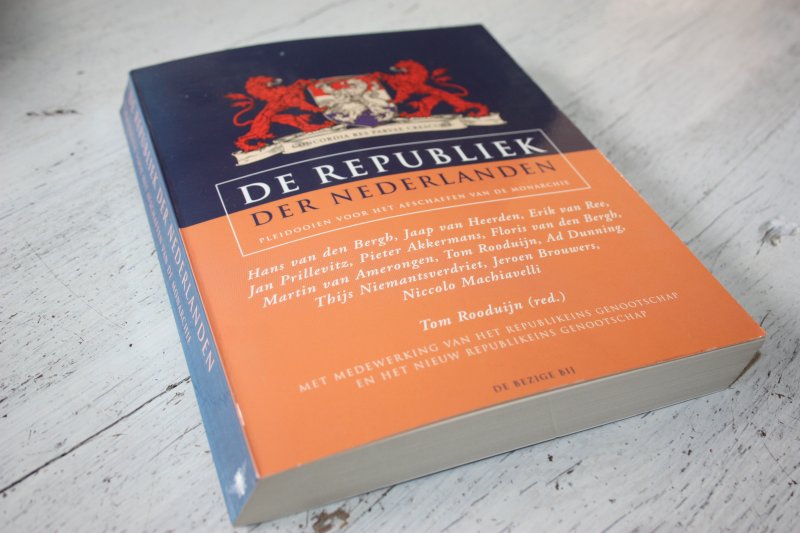 Rooduijn, Tom (red.) - DE REPUBLIEK DER NEDERLANDEN