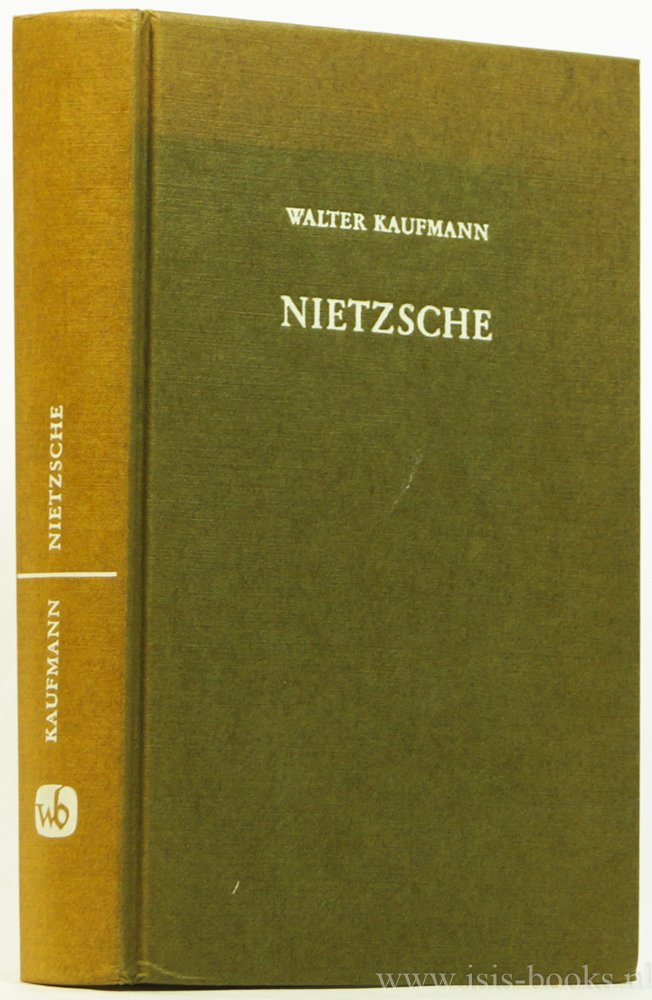NIETZSCHE, F., KAUFMANN, W. - Nietzsche Philosoph, Psychologe, Antichrist. Aus dem Amerikanischen übersetzt von J. Salaquarda.