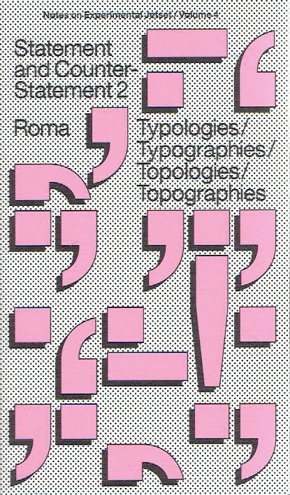 GOGGIN, James [Ed.] - Statement and Counter-Statement 2 - Typologies / Typographies / Topologies / Topographies. - [New].